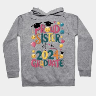 Proud Sister of a 2024 Graduate Senior Class Graduation Family Party Hoodie